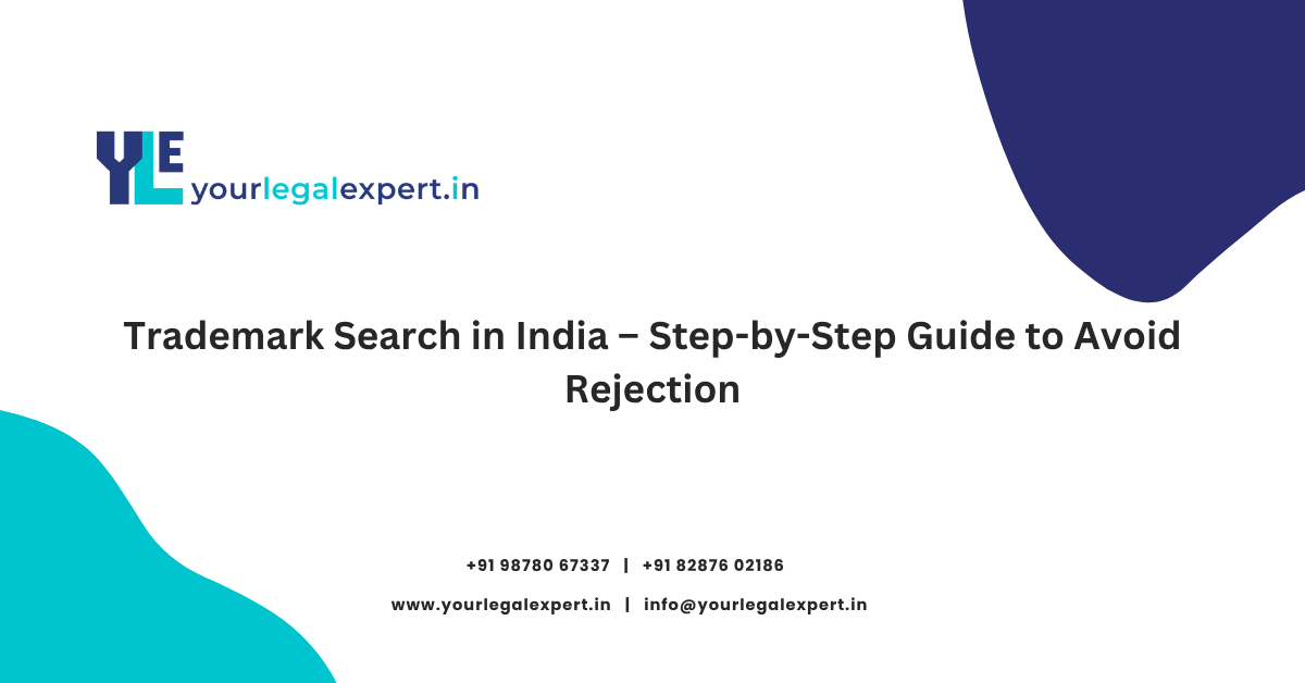 Trademark Search in India – Step-by-Step Guide to Avoid Rejection